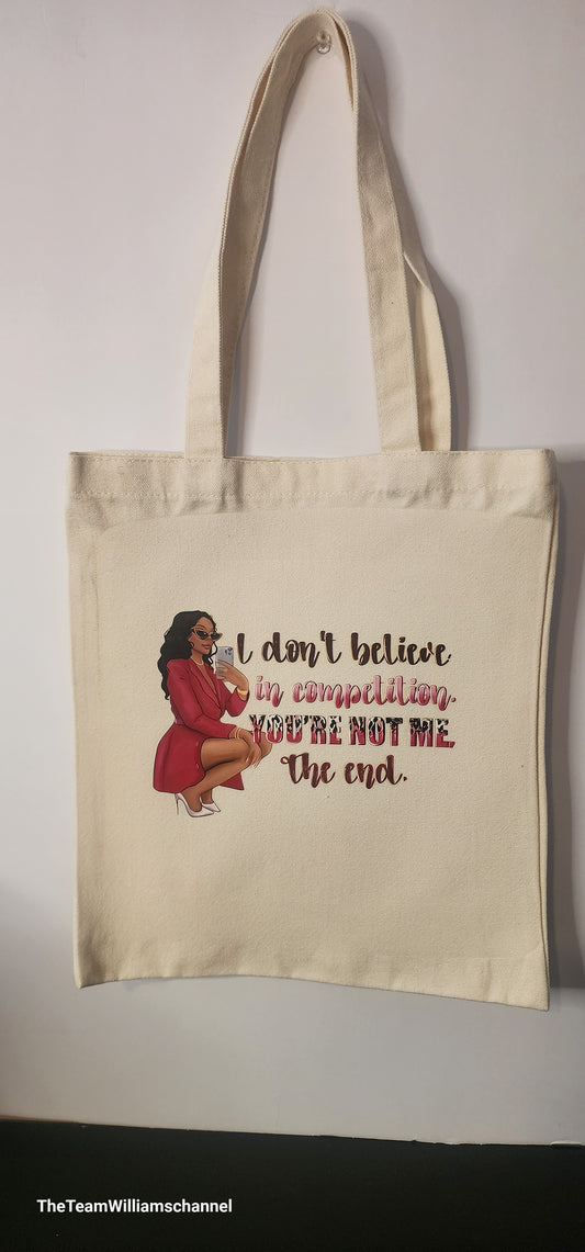 I dn't Believe n Competition Tote Bag