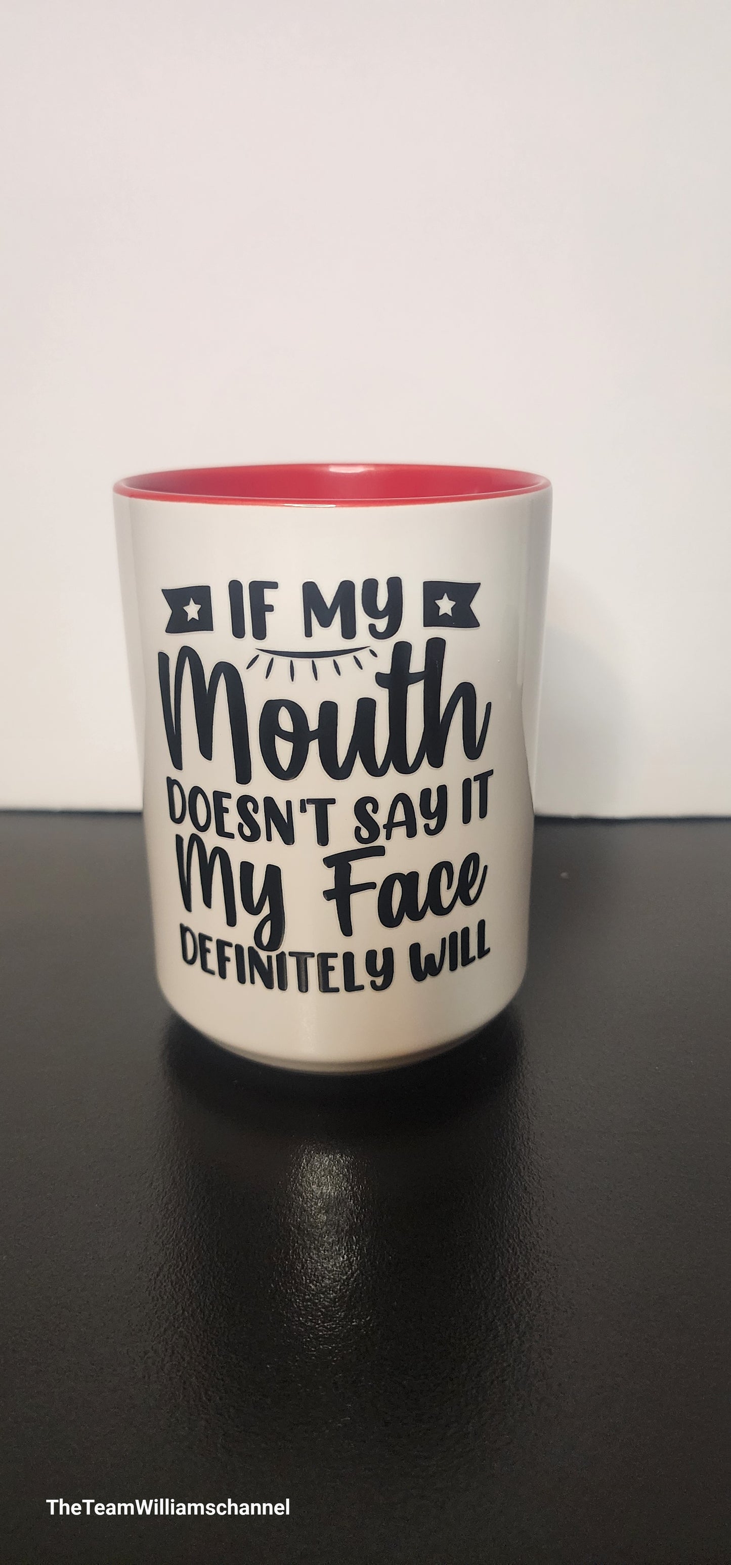 If My Mouth Doesn't Say It Red Mug