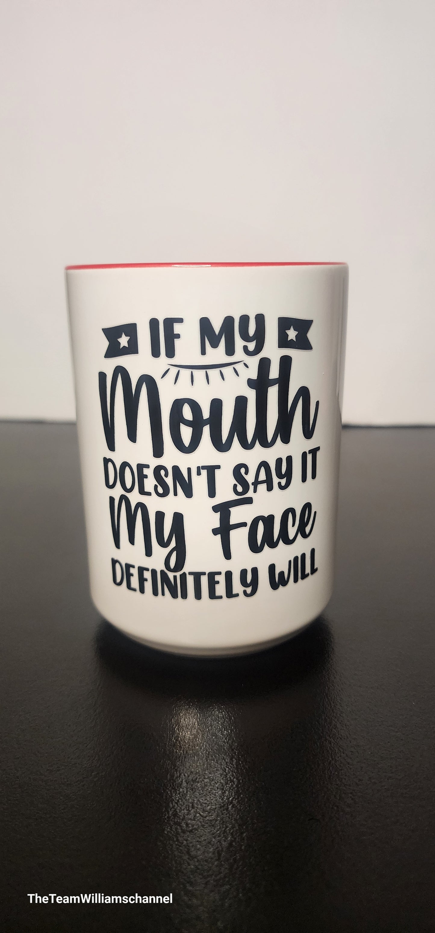 If My Mouth Doesn't Say It Red Mug